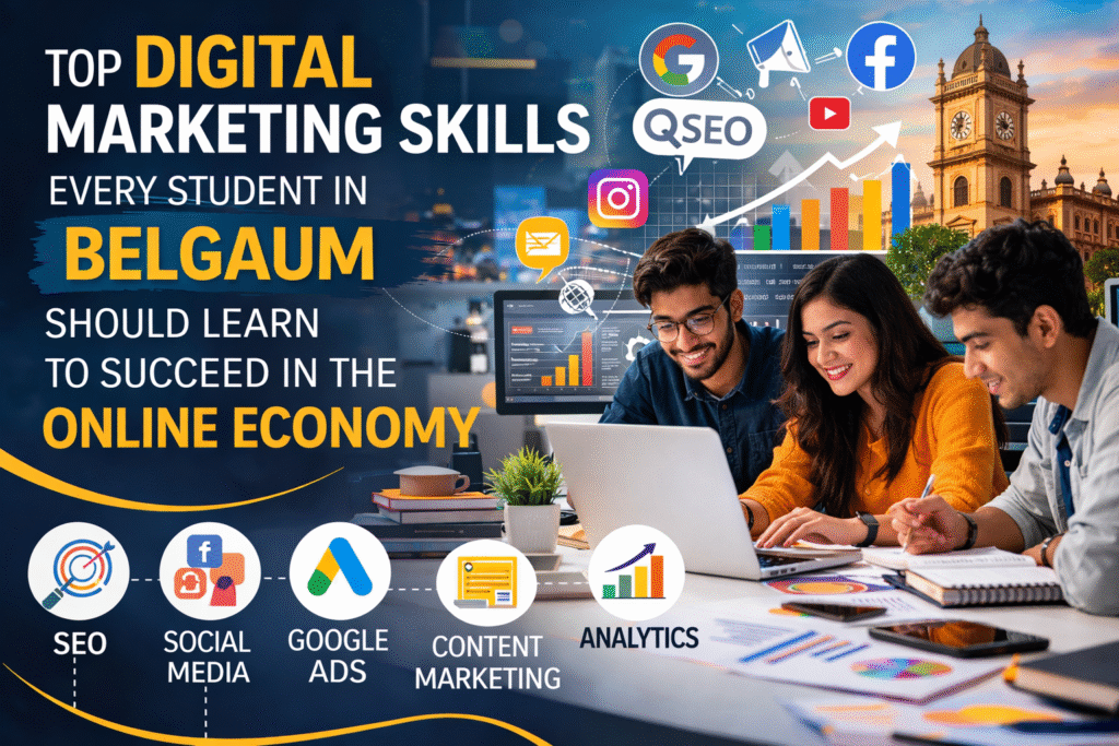 Top Digital Marketing Skills Every Student in Belgaum Should Learn to Succeed in the Online Economy chatgpt image mar 11, 2026, 05 07 48 pm