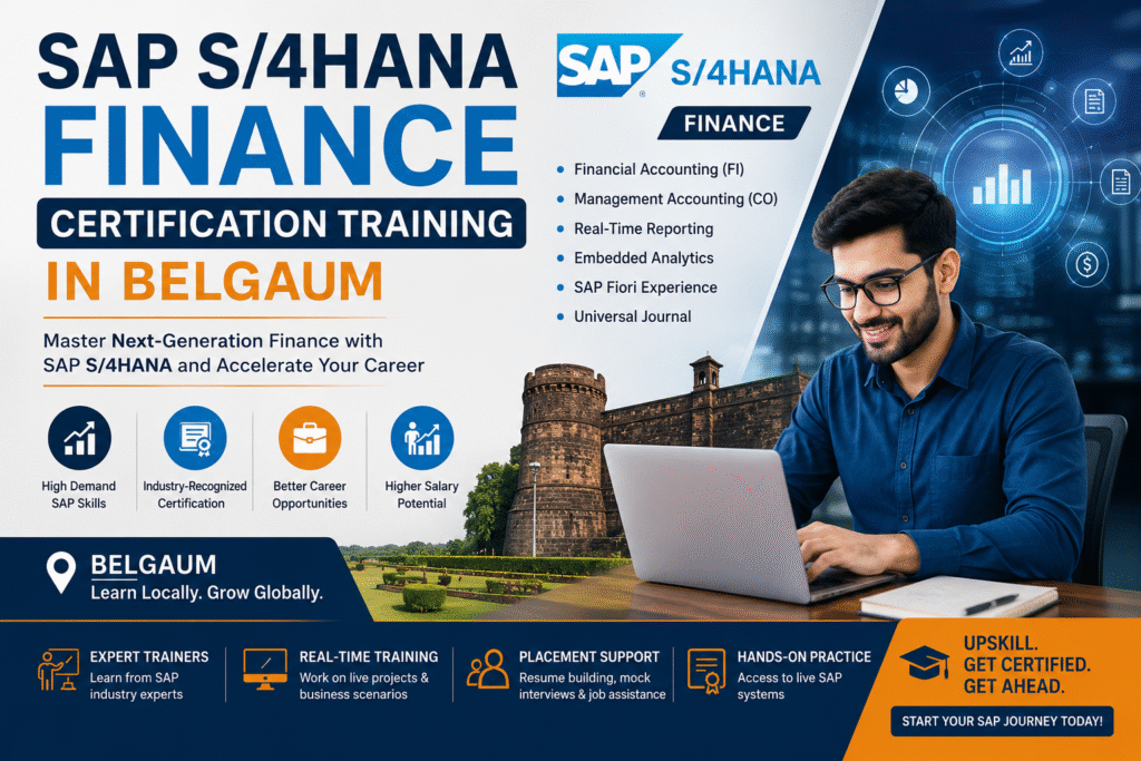 SAP S/4HANA Finance Certification Training in Belgaum: Your Complete Guide to a Successful SAP Career chatgpt image jul 16, 2026, 01 42 18 pm