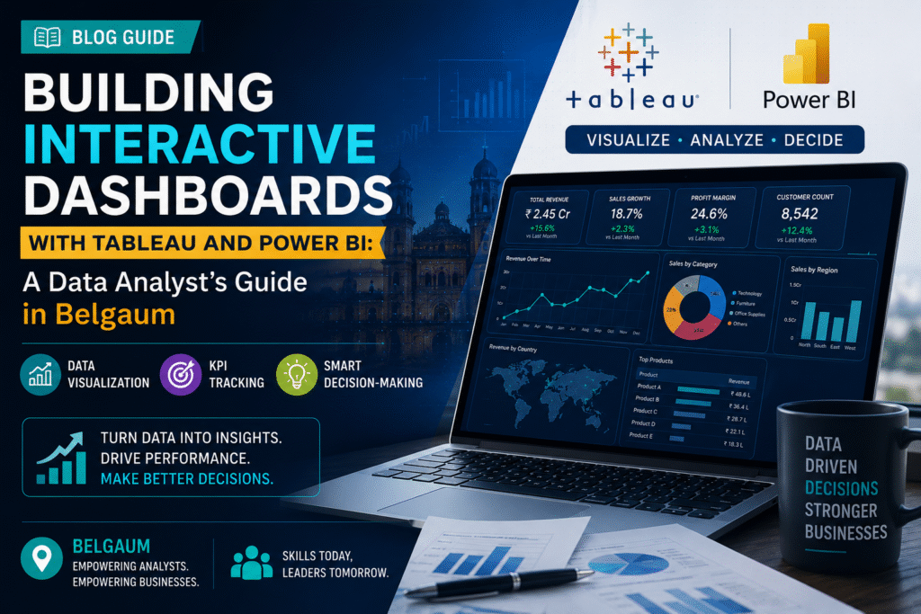 Building Interactive Dashboards with Tableau and Power BI: A Data Analyst’s Guide in Belgaum chatgpt image jul 16, 2026, 01 44 01 pm